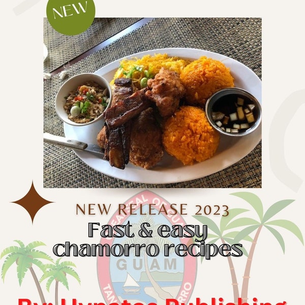 Guam food gift idea recipe Ebook cookbook : New Release 2023 Fast and Easy Chamorro Recipes for our Etsy Shop