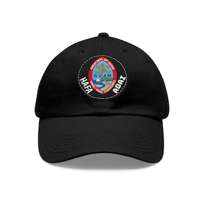 EXCELLENT , guam gift exclusive Dad Hat with Leather Patch (Round), fast ship, guam item guam hat guam design guam seal 671