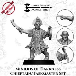 May include: A grey miniature figure of a chieftain from the "Minions of Darkness" set, holding a large blade and a scroll. The figure is clad in armour with skull details. The image includes the text "PRE-supported STL files!" and "UNRELEASED MINIATURES".