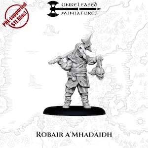 May include: A gray miniature figure of a warrior holding an axe and a severed helmet. The figure is wearing a hooded cloak and armor. The text "UNRELEASED MINIATURES" and "ROBAIR A'MHADAIDH" are visible.