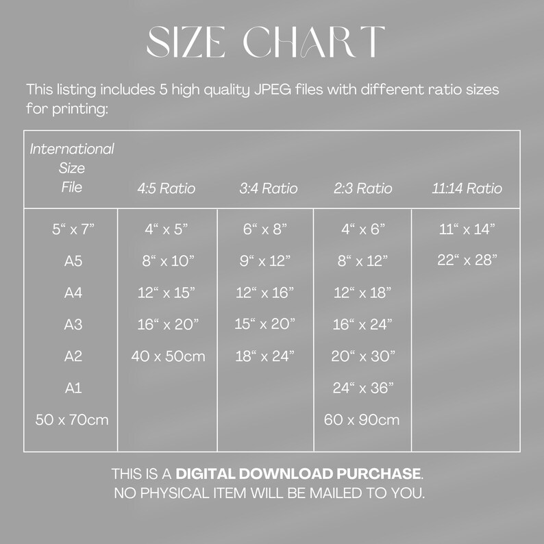 May include: A size chart with dimensions in inches and centimeters for printing digital files. The chart includes sizes such as 5" x 7", 8" x 10", and A4, A3, A2, and A1 sizes. Text at the bottom states "THIS IS A DIGITAL DOWNLOAD PURCHASE."