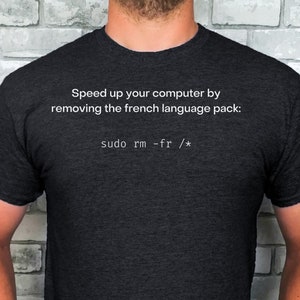 Linux, Unix, terminal, command, French, developer, programming, humor, t-shirt, funny, software development