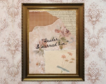 Jane Eyre Charlotte Bronte Love Quote - Reader, I married him - Literary Art Poster - Digital Download