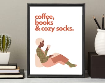Minimalist Book Poster - Girl reading with a quote Coffee, books and cozy socks - Bookish Art Print