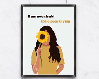 I Am Not Afraid to Be Seen Trying Quote | Minimalist Positive Affirmation Print | Manifestation Poster