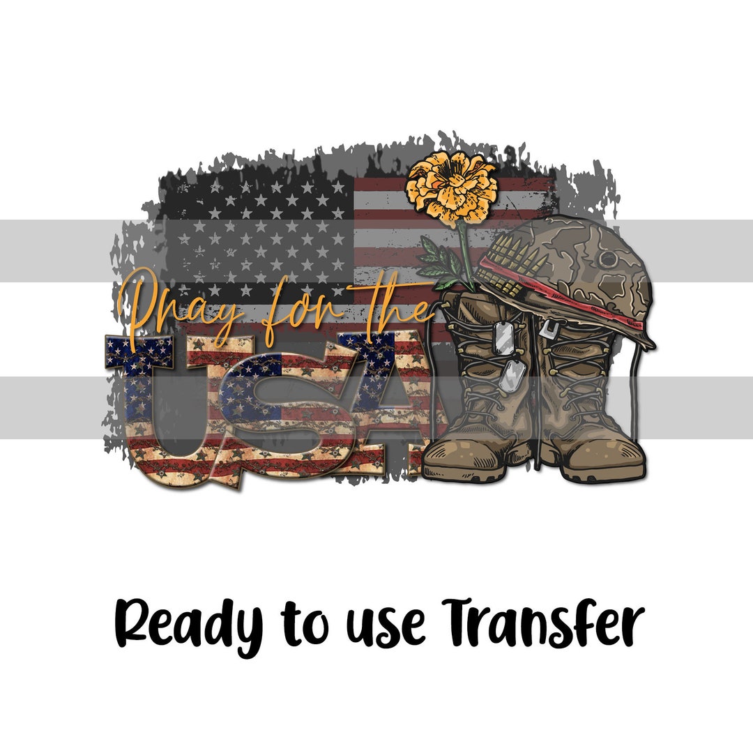 Pray for Our Troops Ready to Press Sublimation Transfer Etsy