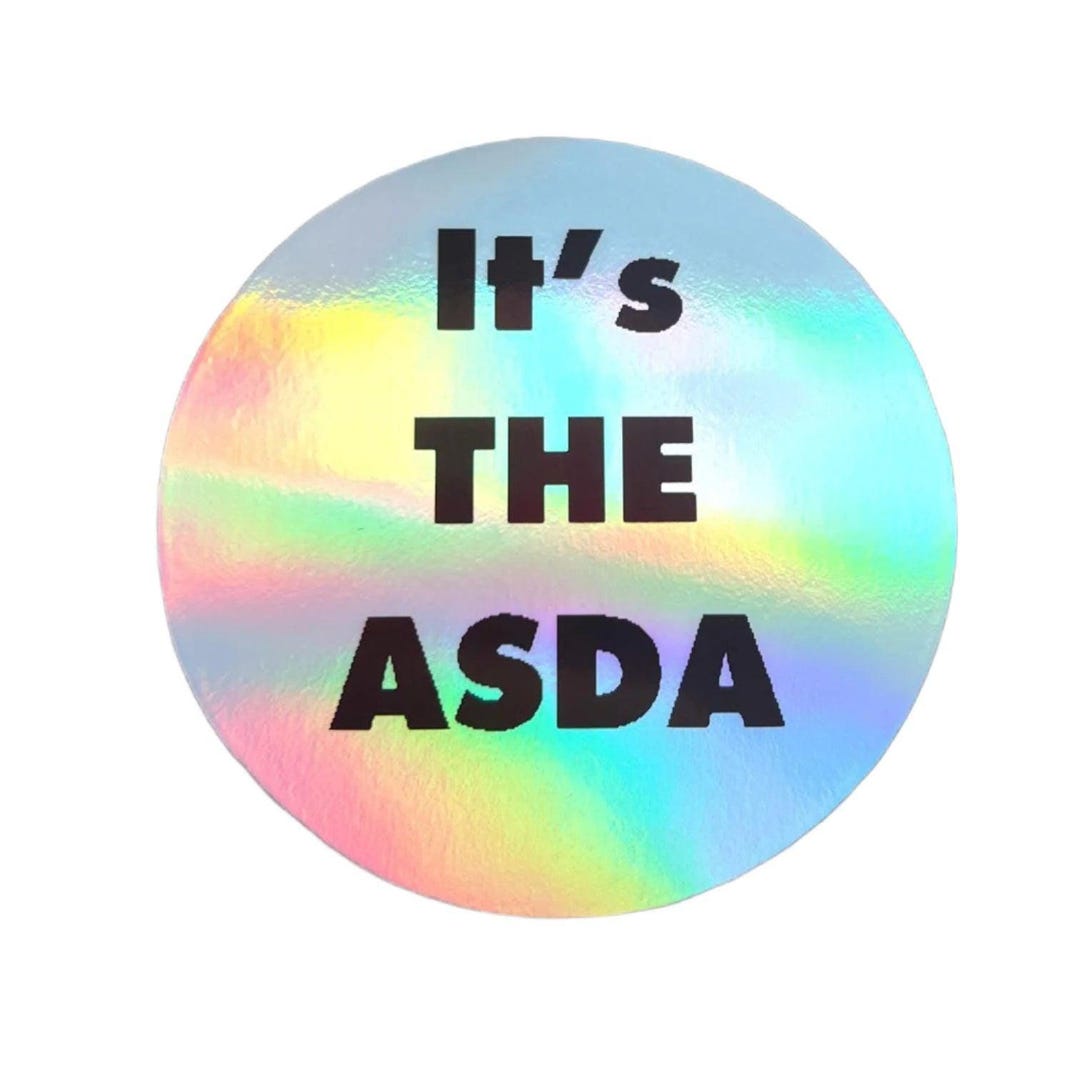 Holographic Sticker - It's the Asda - Etsy