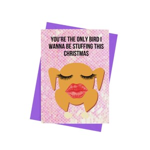 You're the Only Bird I Wanna Be Stuffing This Christmas