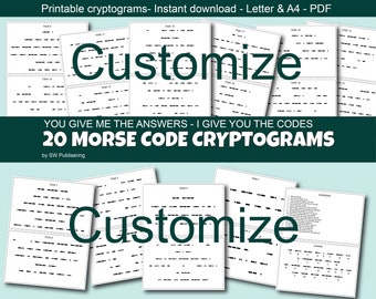 CUSTOMIZE 20 cryptograms with morse code. Digital file will be sendt within 24(48) hours.