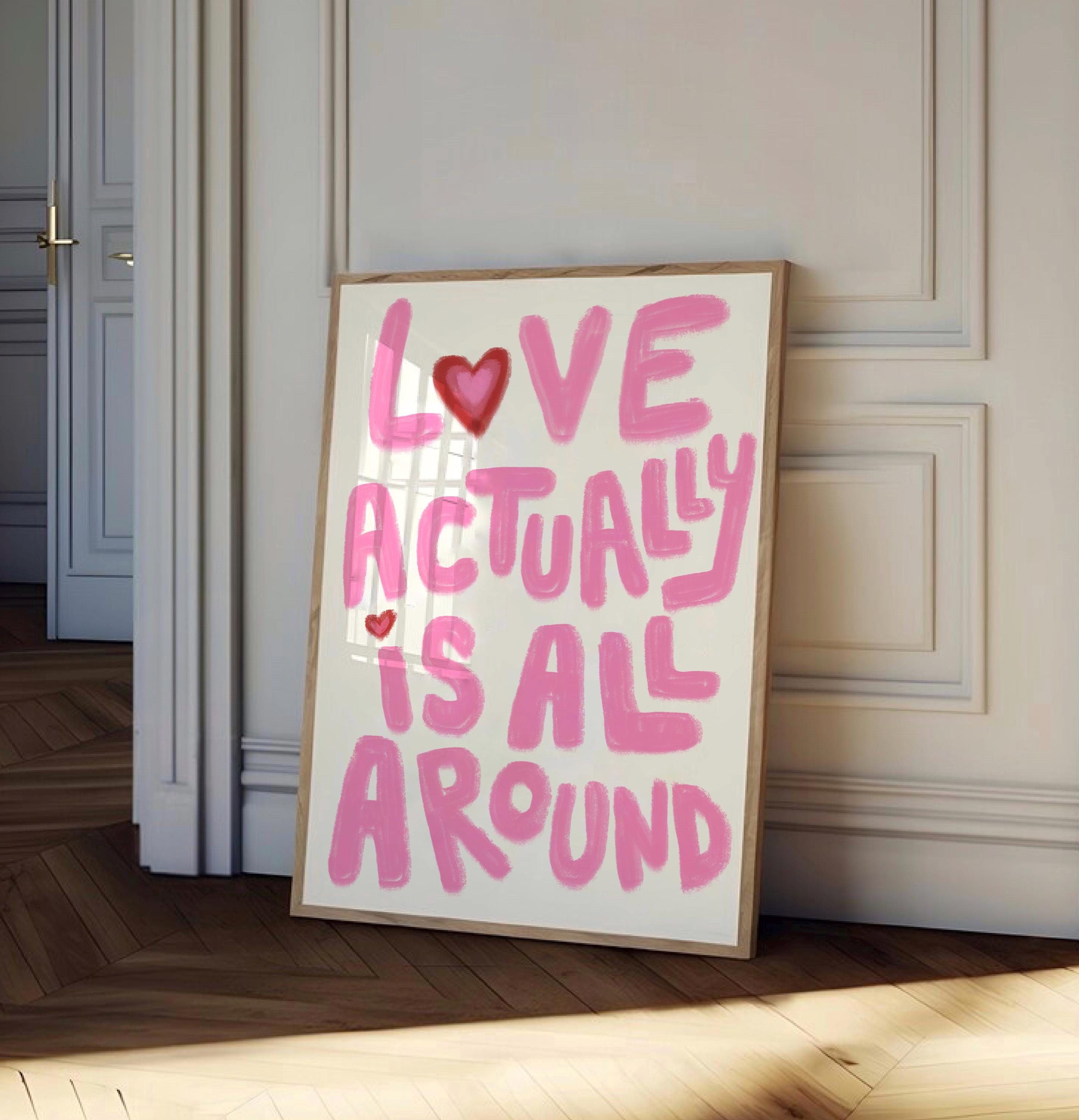 Love actually is all around poster, Preppy pink dorm apartment decor, Love typography wall art, Dopamine retro decor