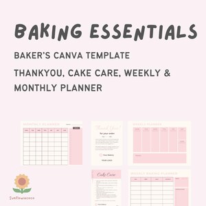 May include: A digital Canva template titled "BAKING ESSENTIALS" with a pink and white color scheme. Includes templates for a monthly planner, thank you note, cake care guide, and weekly planner. The Sunflower logo is in the bottom left.