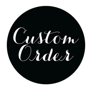 Peut inclure: Cercle noir et blanc avec le texte "Custom Order" en écriture cursive blanche.