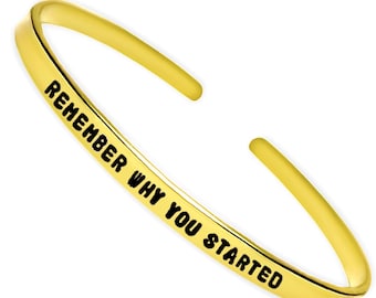 Remember Why You Started Bracelet, Motivational Cuff, Inspirational Jewelry, Stacking Bracelet, Empowerment Gift, Positive Quote Bracelet