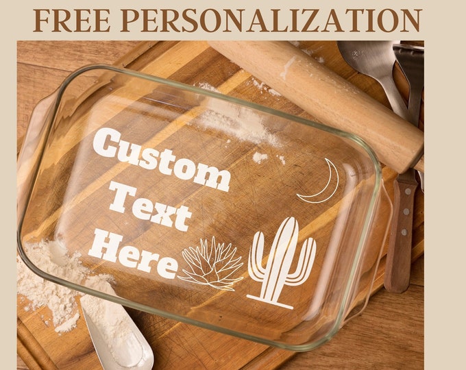 Custom Etched Glass Casserole Dish – Engraved Wedding, Birthday, or Housewarming Gift for Mom or Friend (3 Sizes, 6 Designs)