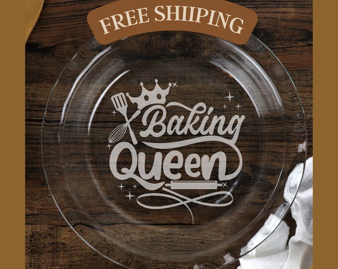 Glass Etched Pie Pan – ‘Baking Queen’ Design, Custom Gift for Bakers, Permanent & Dishwasher Safe