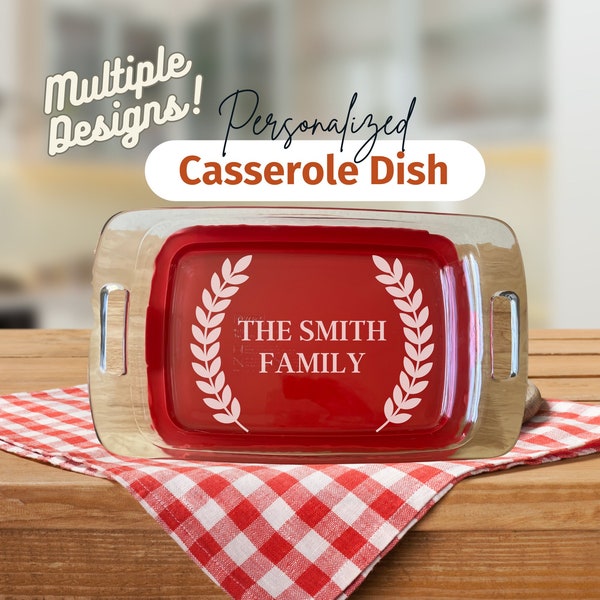 Casserole Baking Dish With Lid, Personalized Etched Glass ,Engraved ,Wedding Gift, Birthday Gift For Mom, Friend Gift, Housewarming ~3 Sizes