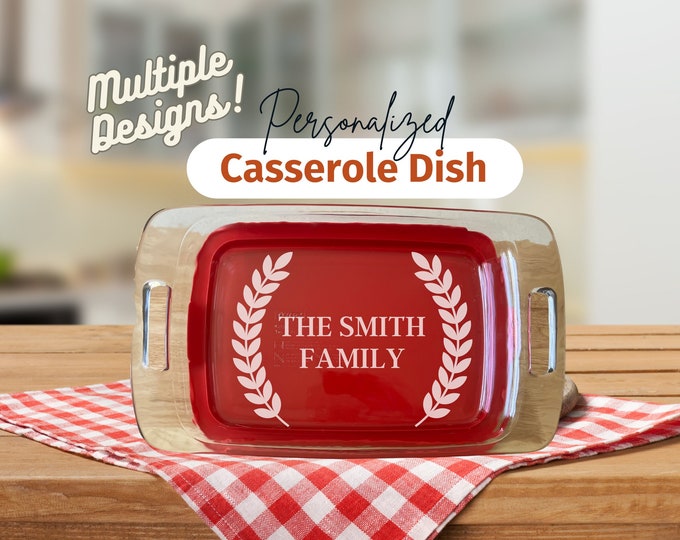 Personalized Etched Glass Casserole Dish with Lid – Engraved Gift for Weddings, Birthdays, Housewarming & More (3 Sizes)