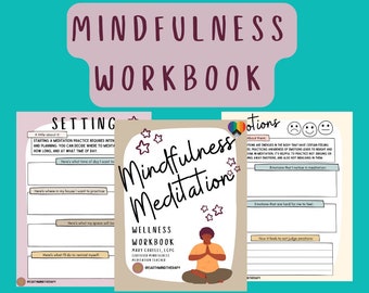 May include: A printable PDF workbook titled "Mindfulness Meditation Wellness Workbook" with a colorful illustration of a person meditating. The workbook is designed to help people practice mindfulness meditation.