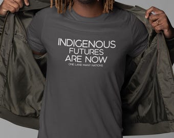 Camiseta "El futuro de los indígenas es ahora" de Una tierra, muchas naciones