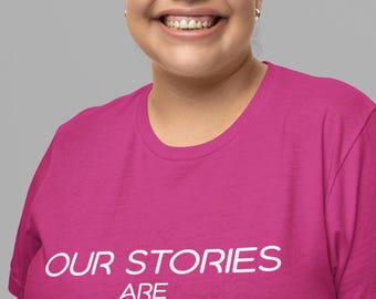 Camiseta "Nuestras historias son poder" de One Land Many Nations