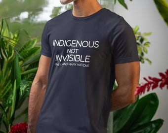 Camiseta Indígena, No Invisible de Una Tierra, Muchas Naciones