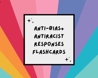 Anti-Bias/Antiracist Responses Flashcards