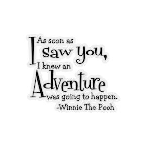 Winnie the Pooh Quote Kiss-Cut Sticker