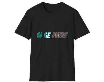 Si Se Puede T-Shirt | Spanish Empowerment Phrase, Green & Red Text