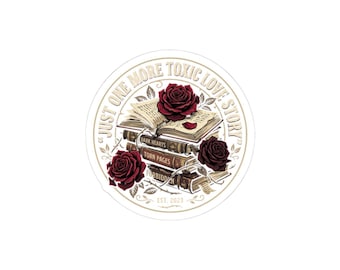 Just One More Toxic Love Story Sticker | booktok | smut|