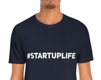 Startup Life #startuplife, Entrepreneur Everyday Clothing, Small Business, Hustle & Grind, Founder and CEO T-Shirt