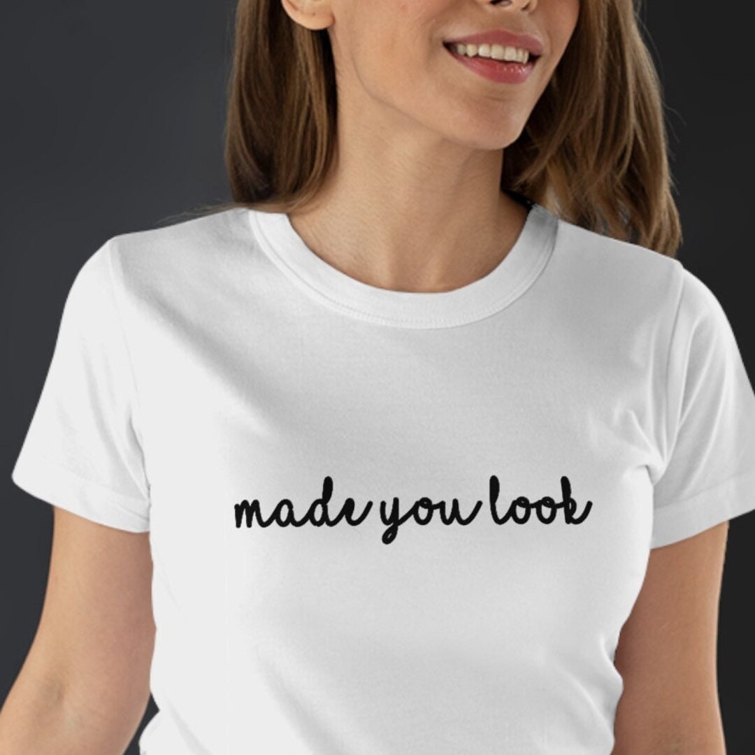 I Made You Look Meghan Trainor Lyric Funny Jersey Short Sleeve T-shirt