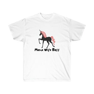 Mama Wife Boss Unicorn Ultra Cotton TeeShirt