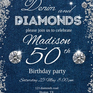 May include: A denim and diamonds themed birthday party invitation for a 50th birthday. The invitation features a blue denim background with silver glitter and rhinestones. The text reads "Denim and Diamonds" and "Please join us to celebrate Madison's 50th Birthday Party". The invitation also includes the date, time, and location of the party.
