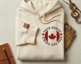True North Strong and Free Hoodie, Vintage Canada Flag Sweatshirt, Retro Maple Leaf Pullover
