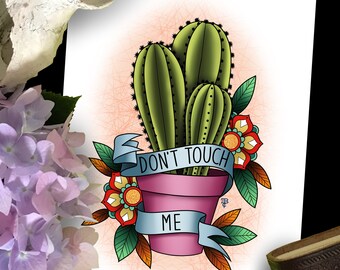 Don't Touch Me Cactus Print, download only, patriarchy, feminist, pop culture, funny, comedy, flowers, succulents, cacti, plant mom