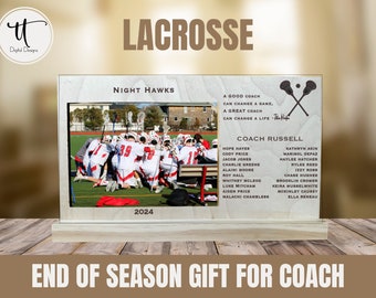 May include: A white and gray plaque with a photo of a lacrosse team in a huddle. The plaque has the text "Night Hawks" and "2024" on it. The plaque also has the text "Coach Russell" and a list of names. The plaque is on a wooden base. The text "End of Season Gift for Coach" is at the bottom of the image.