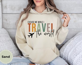 Tripping Hoodie, Excuse Me while I Travel the World, Family trip shirts, Vacation gifts, Match family shirts, Adventure shirt, Travel gift