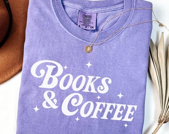 Books and Coffee Shirt Cute Book Lover Gift Ideas for Women Book Girl Clothes Bookish Summer Shirt Reading Fall Shirt Reader Tee Crewneck
