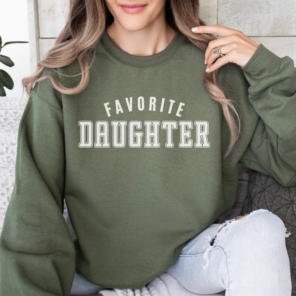 Lovely Saying Shirt Favorite Daughter Sweater Gift From Mom to Daughter Saying Shirt for Women Trendy Sweatshirt with Saying Gift from Dad