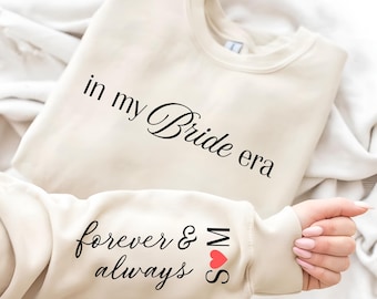 In My Bride Era Sweatshirt, Fiancé Sweatshirt, Custom Future Mrs. Sweatshirt, Engagement Gifts, Bridal Shower Gift, Bachelorette Bride