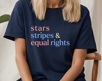 Chemise rayures étoiles et égalité des droits, T-shirt rétro 4 juillet, chemise américaine libérale, cadeau femme patriote, chemise américaine féministe