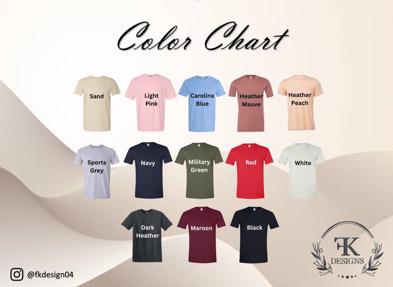 Peut inclure: Nuancier de t-shirts avec des couleurs vari&eacute;es : Sable, Rose clair, Bleu Caroline, Mauve bruy&egrave;re, P&ecirc;che bruy&egrave;re, Gris sport, Marine, Vert militaire, Rouge, Blanc, Gris fonc&eacute;, Bordeaux et Noir. Le texte "Nuancier" et le compte Instagram "@fkdesign04" sont inclus.