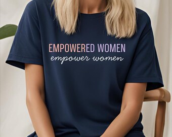 Feminist Shirt, Girl Power Tee, Strong Women Shirt, Women Empowerment Tee, Inspirational Shirt, Equality Shirt, Empowered Women,Gift for Her