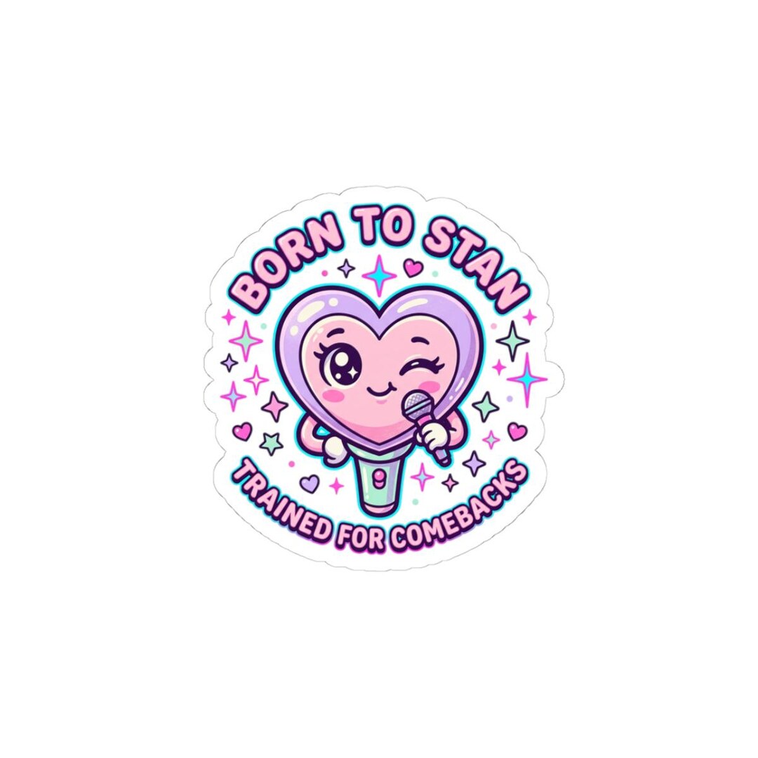 Welcome Back Stan Born to Stan Sticker | K-pop Stan, Comeback Fandom Decal - Etsy