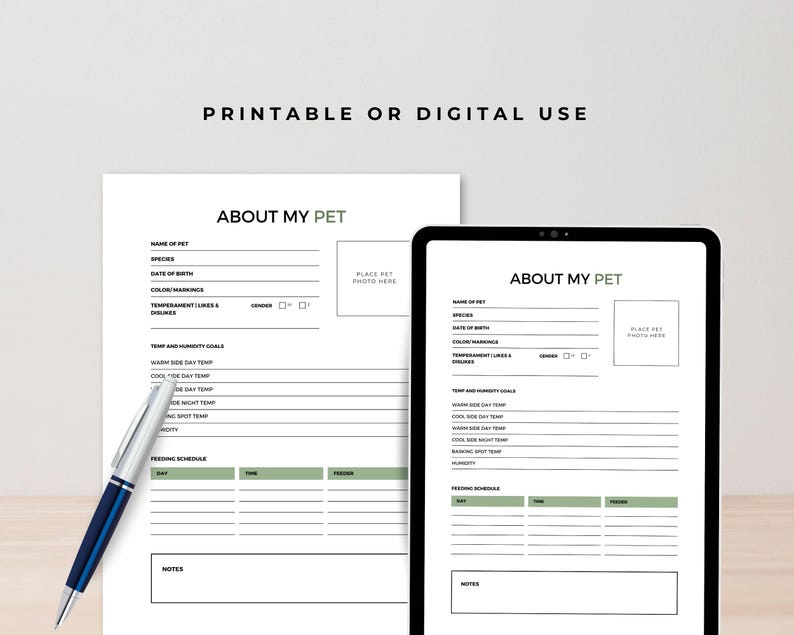 May include: A printable or digital "About My Pet" form, displayed on paper and a tablet. The form includes fields for pet details, temperature goals, and a feeding schedule. A blue and silver pen rests on the paper. The text "Printable or Digital Use" is at the top.