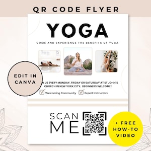 Peut inclure: Une affiche blanche avec un code QR noir et blanc au centre. Le texte "SCAN ME" est au-dessus du code QR. Le texte "+ FREE HOW-TO VIDEO" est en dessous du code QR. Le texte "YOGA" est en haut de l'affiche. Le texte "COME AND EXPERIENCE THE BENEFITS OF YOGA" est en dessous du texte "YOGA". Le texte "EDIT IN CANVA" est dans une boîte blanche avec une bordure noire. Le texte "N US EVERY MONDAY, FRIDAY OR SATURDAY AT ST JOHN'S CHURCH IN NEW YORK CITY. BEGINNERS WELCOME!" est en dessous du texte "EDIT IN CANVA". Le texte "Welcoming Community" et "Expert Instructors" sont en dessous du texte "N US EVERY MONDAY, FRIDAY OR SATURDAY AT ST JOHN'S CHURCH IN NEW YORK CITY. BEGINNERS WELCOME!". Trois images de personnes faisant des poses de yoga sont en haut de l'affiche.