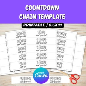 May include: A printable countdown chain template with the text "COUNTDOWN CHAIN TEMPLATE PRINTABLE | 8.5X11". The template includes days 1-11, 13, and 23, with space to write "until your idea". Scissors are included.