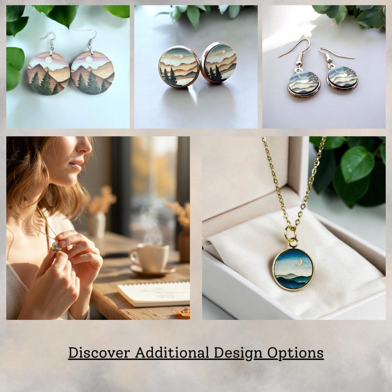 May include: A collection of landscape-themed jewelry and accessories. Includes round earrings, cufflinks, and a necklace with mountain, forest, and moon designs. The text "Discover Additional Design Options" is at the bottom.