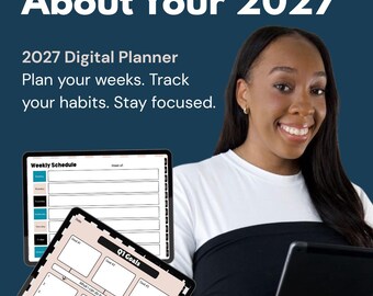 May include: A 2027 digital planner displayed on two tablet screens. The text reads: Get Intentional About Your 2027, 2027 Digital Planner, Plan your weeks. Track your habits. Stay focused. The screens show a weekly schedule and Q1 goals layout.