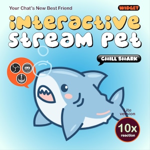 May include: A digital graphic featuring a light blue cartoon shark with the text "Your Chat's New Best Friend", "WIDGET", "INTERACTIVE STREAM PET", "CHILL SHARK", "Lite version", and "10x reaction". An orange speech bubble contains three circular icons.